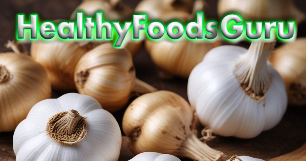 20 Ways To Enjoy Fresh Garlic! - HealthyFoodsGuru